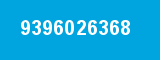 9396026368 9396026368