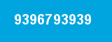 9396793939