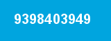 9398403949 9398403949