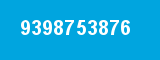 9398753876 9398753876