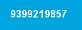 9399219857 9399219857