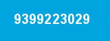 9399223029 9399223029