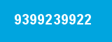9399239922 9399239922