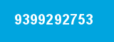 9399292753 9399292753