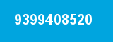 9399408520 9399408520