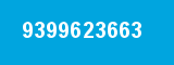 9399623663 9399623663