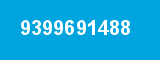 9399691488 9399691488