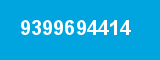 9399694414