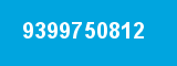 9399750812 9399750812