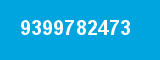 9399782473 9399782473
