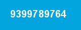 9399789764