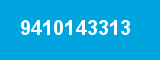 9410143313