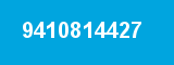 9410814427