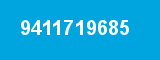 9411719685