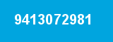 9413072981