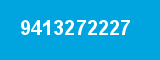 9413272227 9413272227