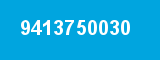 9413750030