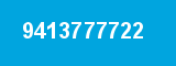 9413777722 9413777722