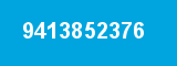 9413852376 9413852376