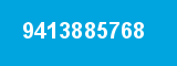 9413885768