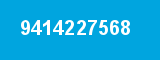 9414227568 9414227568