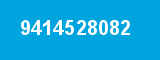 9414528082 9414528082