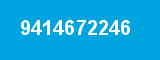 9414672246 9414672246