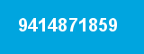 9414871859 9414871859
