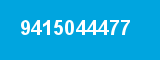 9415044477 9415044477