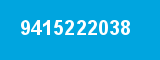9415222038 9415222038