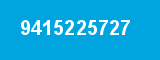 9415225727