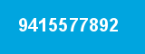 9415577892