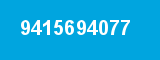 9415694077