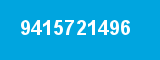 9415721496 9415721496