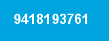 9418193761 9418193761