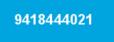 9418444021 9418444021