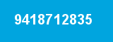 9418712835 9418712835
