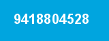 9418804528
