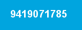 9419071785