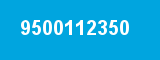 9500112350