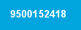 9500152418