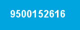 9500152616