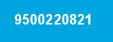9500220821