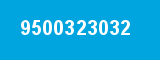 9500323032