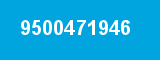 9500471946