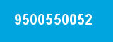9500550052
