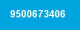 9500673406 9500673406