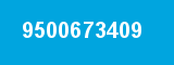 9500673409 9500673409
