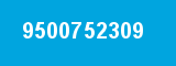 9500752309 9500752309