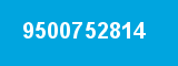 9500752814